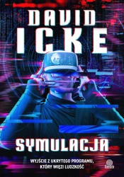 Symulacja. Wyjście z ukrytego programu... - David Icke