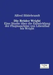 Die Brüder Wright - Alfred Hildebrandt