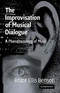 The Improvisation of Musical Dialogue - Bruce Benson