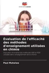 Évaluation de l'efficacité des méthodes d'enseignement utilisées en chimie - Paul Mutwiwa