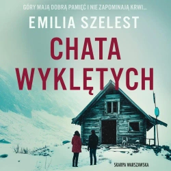 audiobook Chata wyklętych - Emilia Szelest