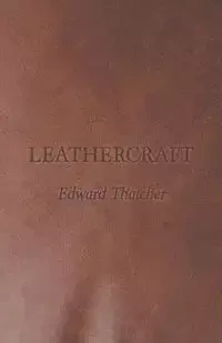 Leathercraft - Edward Thatcher