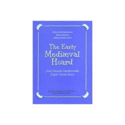 The Early Mediaeval Hoard from Zawada Lanckorońska (Upper Vistula River) - praca zbiorowa