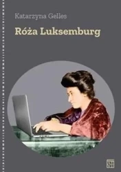 Róża Luksemburg - Katarzyna Gelles