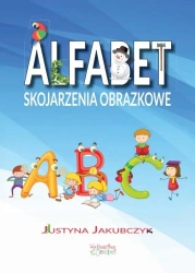 Alfabet. Skojarzenia obrazkowe - Justyna Jakubczyk