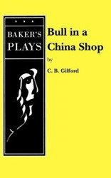 Bull in a China Shop - Gilford C B