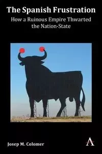 The Spanish Frustration - Colomer Josep M.
