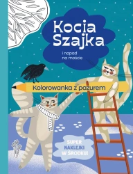 Kocia Szajka i napad na moście. Kolorowanka - Agata Romaniuk, Malwina Hajduk