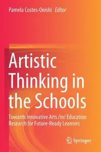 Artistic Thinking in the Schools - Costes-Onishi Pamela