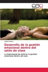 Desarrollo de la gestión emocional dentro del salón de clase - Julieta Pastor