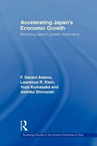 Accelerating Japan's Economic Growth - Gerard Adams F.
