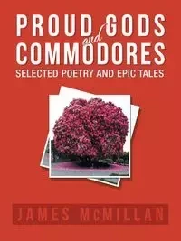 Proud Gods and Commodores - James McMillan