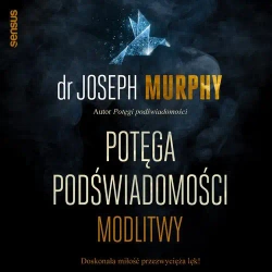 audiobook Potęga podświadomości. Modlitwy - Joseph Murphy