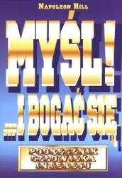 Myśl i bogać się. Podręcznik człowieka...w.2012 - Napoleon Hill
