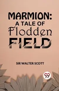 Marmion - Scott Walter Sir
