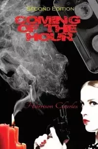 Coming Of The Hour (Second Edition) - Charles Harrison