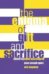 Enigma of Gift and Sacrifice Enigma of Gift and Sacrifice - Fordham University Press