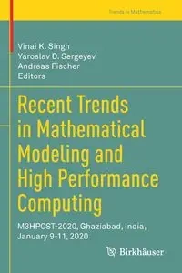 Recent Trends in Mathematical Modeling and High Performance Computing - Singh Vinai K.