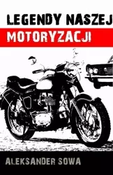 eBook Legendy naszej motoryzacji - Aleksander Sowa