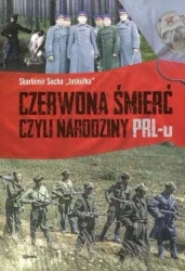 Czerwona śmierć czyli narodziny PRL-u - Skarbimir Socha Jaskółka