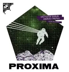 Proxima. Audiobook - Krzysztof Boruń, Andrzej Trepka