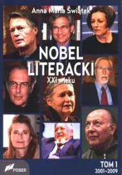 Nobel literacki XXI wieku Tom 1 2001 - 2009 - Anna Maria Świątek