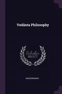 Vedânta Philosophy - Abhedānanda