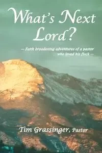 What's Next Lord? - Tim Grassinger