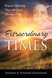 Extraordinary Times - Sharon A. Stewart-Crenshaw