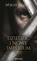 eBook Dziedzic i nowe imperium - Wojciech Gosek epub mobi
