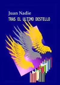 Tras el último destello - Juan Nadie