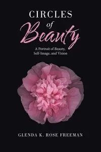 Circles of Beauty - Freeman Glenda Rose K.