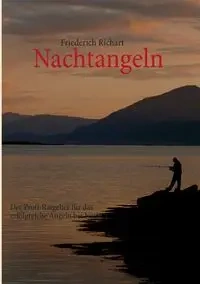 Nachtangeln - Richart Friederich