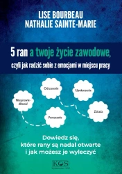 5 ran a twoje życie zawodowe, czyli jak radzić... - Lise Bourbeau, Nathalie Sainte-marie