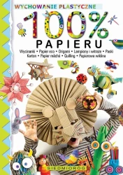 eBook 100% papieru. Wycinanki – papier eko – origami – lampiony i witraże – paski – karton – papier mâché – quilling – papierowa wiklina - Marcelina Grabowska-Piątek