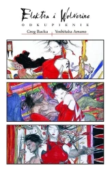 Elektra i Wolverine. Odkupienie - Greg Rucka, Yoshitaka Amano, Nika Sztorc