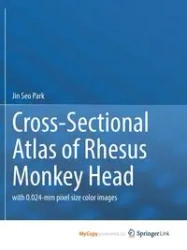 Cross-Sectional Atlas of Rhesus Monkey Head - Jin Park Seo