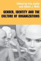 Gender, Identity and the Culture of Organizations - Aaltio Iiris