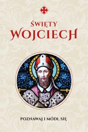 Modlitewnik św. Wojciech - Justyna Wojtkowiak