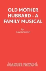 Old Mother Hubbard - A Family Musical - David Wood Professor of Cardiovascular