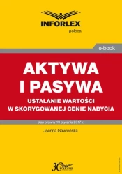 eBook AKTYWA I PASYWA ustalanie wartości w skorygowanej cenie nabycia - Joanna Gawrońska