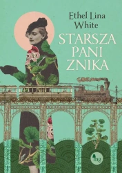 eBook Starsza pani znika - Ethel Lina White epub mobi