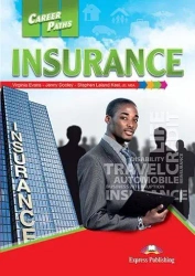 Career Paths: Insurance SB EXPRESS PUBLISHING - Virginia Evans, Jenny Dooley, Stephen Leland Keel