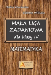 Mała Liga Zadaniowa dla klasy IV SP - Halina Murawska, Elżbieta WIlińska