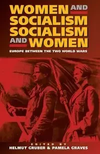 Women and Socialism -  Socialism and Women - Gruber Helmut