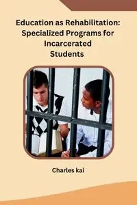 Education as Rehabilitation - Charles kai
