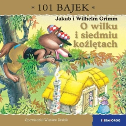 O wilku i siedmiu koźlętach. 101 bajek - Wiesław Drabik