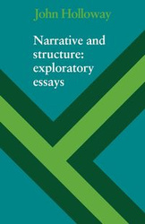 Narrative and Structure - John Holloway