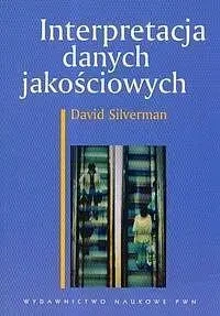 Interpretacja danych jakościowych - David Silverman