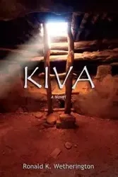 Kiva - Ronald K. Wetherington
